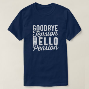 Camiseta Regalo de jubilación, adiós tensión y hola pensión