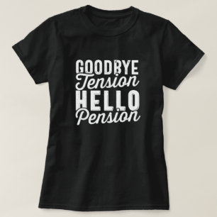 Camiseta Regalo de jubilación, adiós tensión y hola pensión