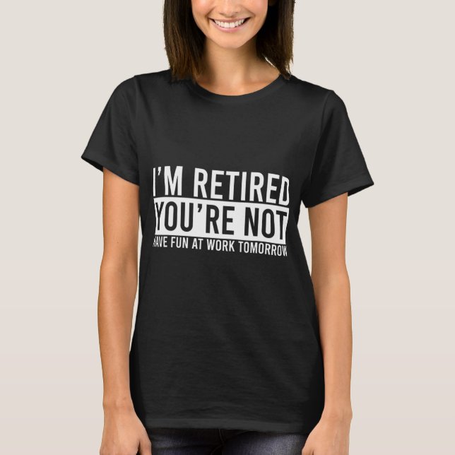 Camiseta Regalo De Jubilación Para Jubilación Jubilación Re (Anverso)