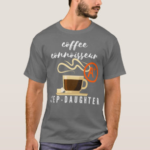 Camiseta Regalo de la hija del experto en café