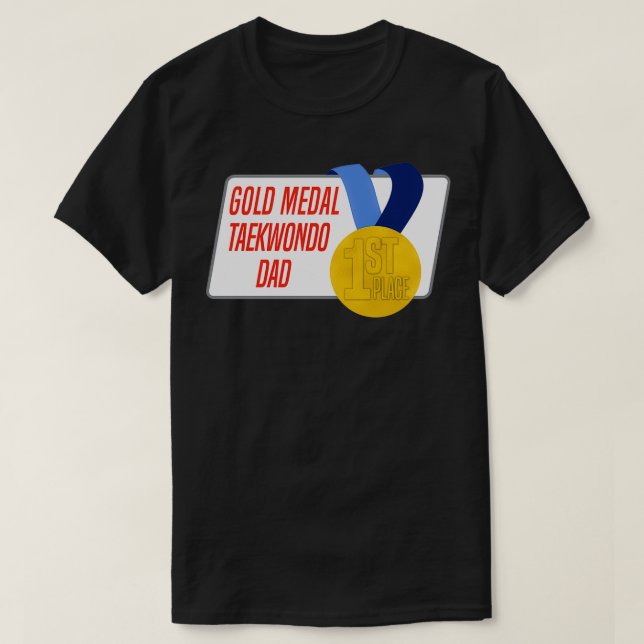 Camiseta Regalo de la medalla de oro de Taekwondo Dad (Diseño del anverso)