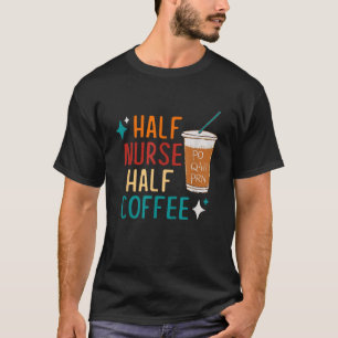 Camiseta Regalo de la Semana de Enfermeras: Gracioso café m