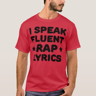 Camiseta Regalo de letras de rap que hablo con fluidez