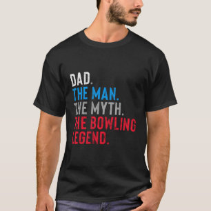 Camiseta Regalo De Leyenda De Boliche Para El Tazón De Papá