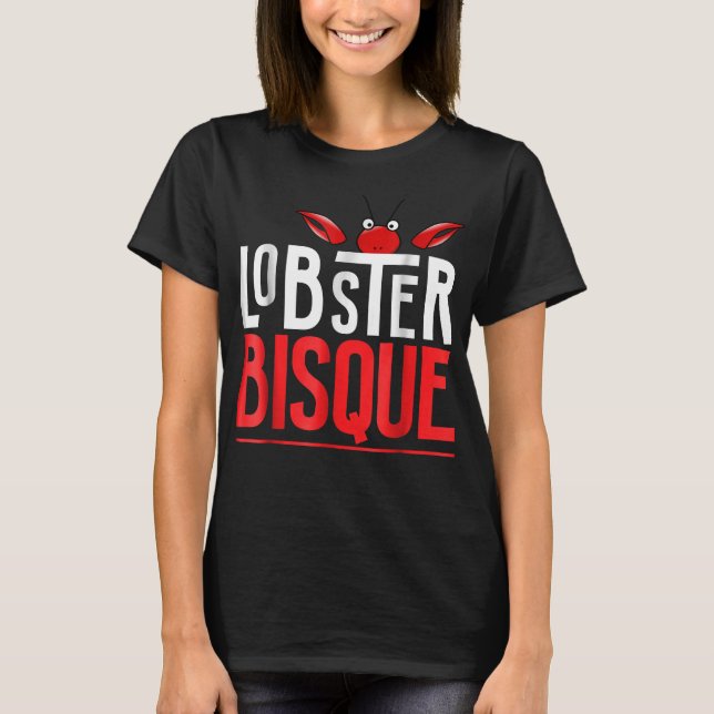 Camiseta Regalo de los amantes del bogavante Bisque Seafood (Anverso)