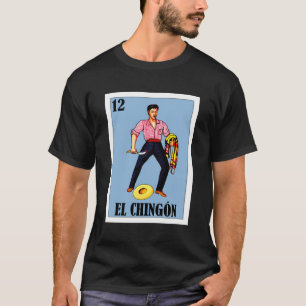 Camiseta Regalo de lotería El Chingon - Parodia de lotería 