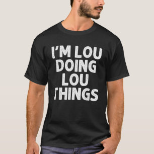 Camiseta Regalo de LOU Haciendo Nombre Cosas Chiste Persona