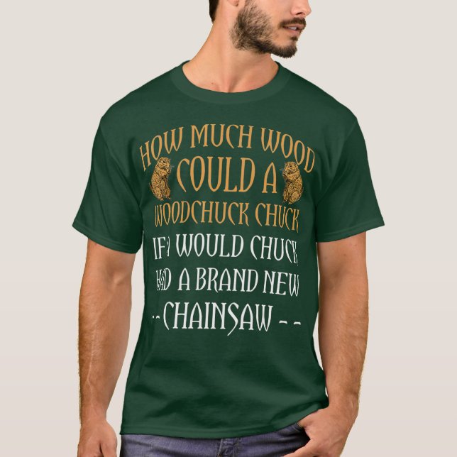 Camiseta Regalo De Madera Chuck Forestry Chainsaw Para Logg (Anverso)
