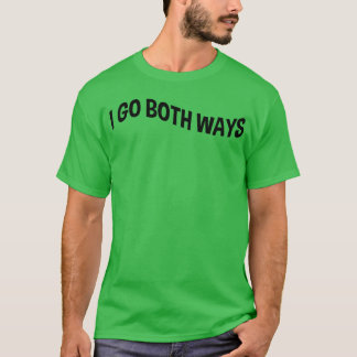 Camiseta Regalo de Me voy de ambas maneras