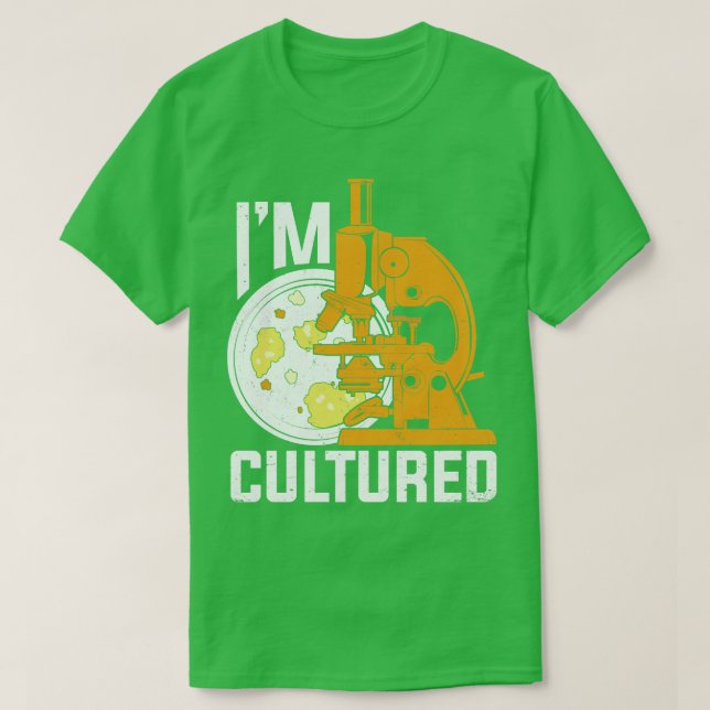 Camiseta Regalo de Microbiología Culturada Im (Diseño del anverso)