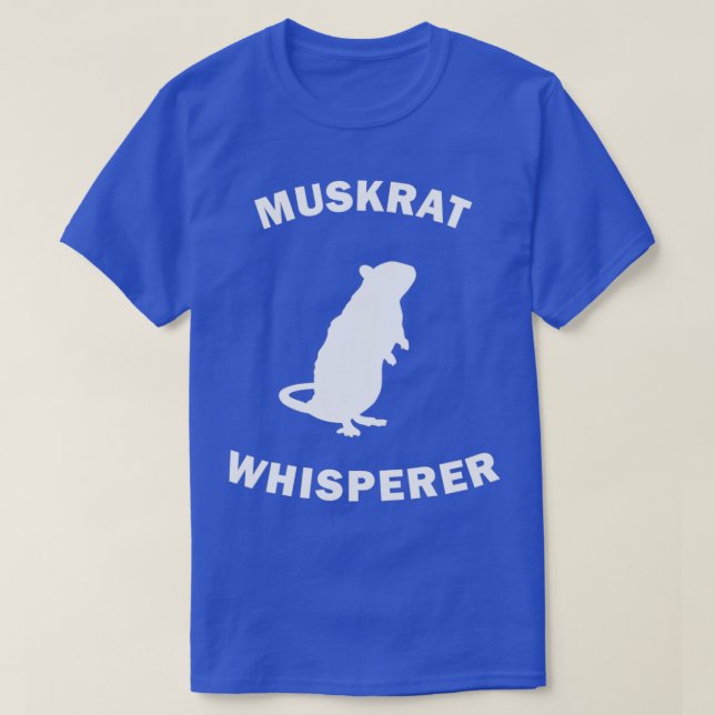 Camiseta Regalo de Muskrat Whisperer (Diseño del anverso)