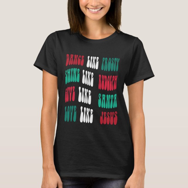Camiseta Regalo de Navidades mujeres, baile como Frosty Shi (Anverso)