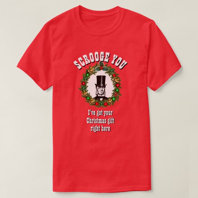 Camiseta Regalo de navidades por su SCROOGE TI (Diseño del anverso)