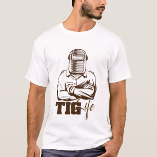Camiseta Regalo de orgullo de soldador TIG Life