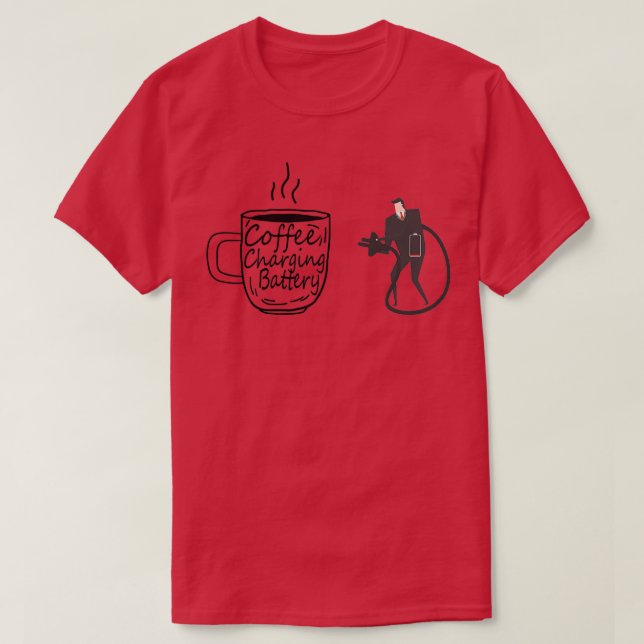 Camiseta Regalo de pegatinas de la batería de carga de café (Diseño del anverso)
