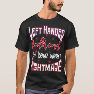 Camiseta Regalo de pelirroja a la izquierda, mi peor pesadi