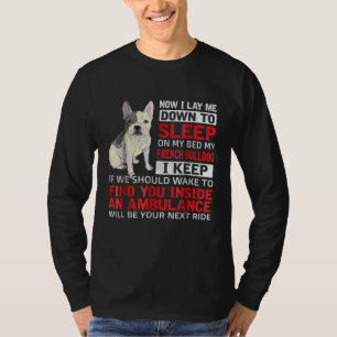 Camiseta Regalo de perro Me Dormí En Mi Cama Mi Bulldog F