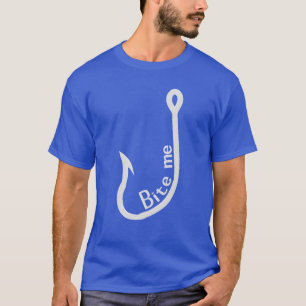 Camiseta Regalo de pesca de artículos deportivos Bite Me Ho