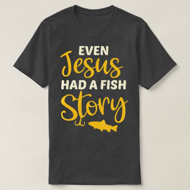 Camiseta Regalo De Pesca Para Cristianos Incluso Jesús Tení (Diseño del anverso)