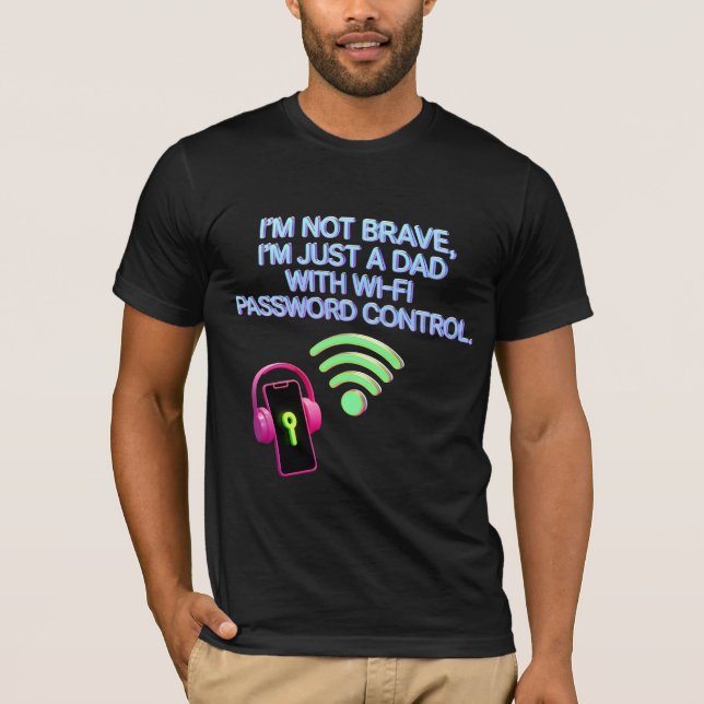 Camiseta Regalo de Poder de WiFi de Papá - No soy Valiente, (Anverso)