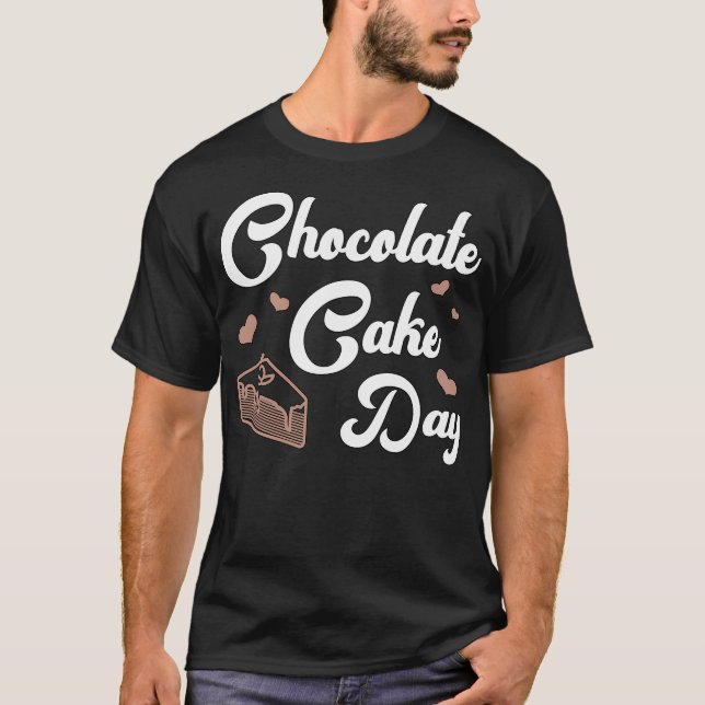 Camiseta Regalo de postre dulce del día del pastel de choco (Anverso)