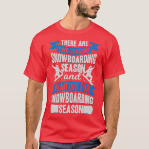 Camiseta Regalo de Snowboard Season Sport Snowboarder