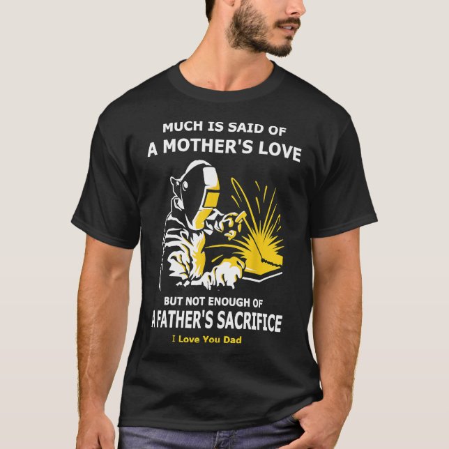 Camiseta Regalo de soldadura del sacrificio del padre para  (Anverso)