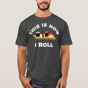 Camiseta Regalo de sushi así es como me pongo en japonés gr