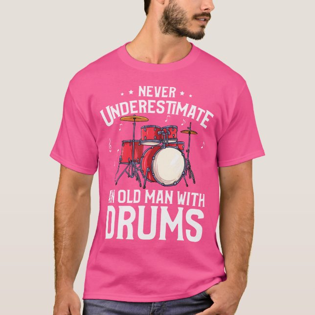 Camiseta Regalo de tambor divertido para hombres - Nunca su (Anverso)