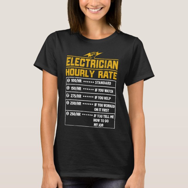 Camiseta Regalo de tarifas por hora divertidas para el elec (Anverso)