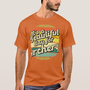 Camiseta Regalo de tiro al arco Regalo perfecto para la mad