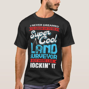 Camiseta Regalo de topografía de tierra super genial