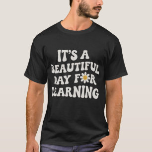 Camiseta Regalo de vida de maestro Es un hermoso día para a