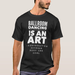 Camiseta Regalo del baile de salón de baile para el