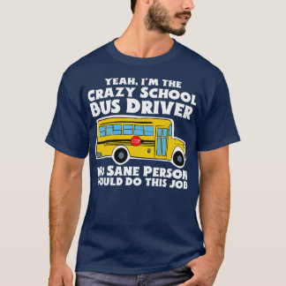 Camiseta Regalo del chofer de un colegio de locos