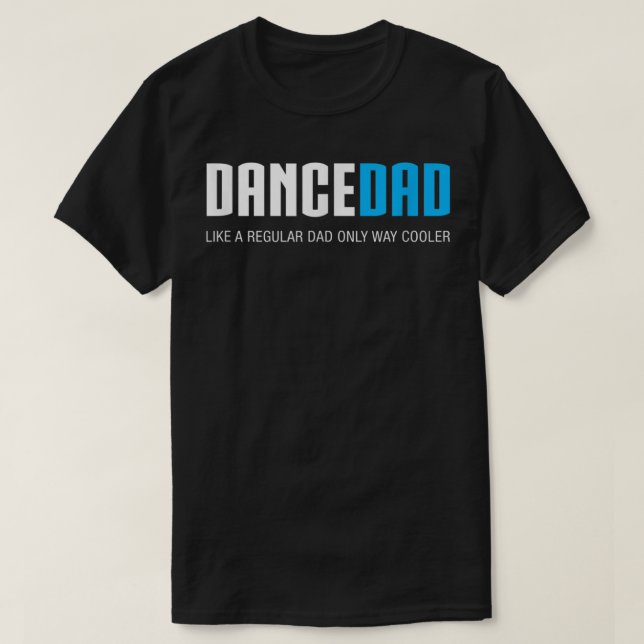 Camiseta Regalo del Día de los Padres, Divertido de Danza d (Diseño del anverso)