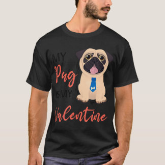 Camiseta Regalo del día de San Valentín, Pug perro del día