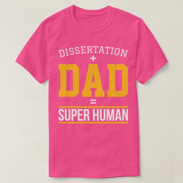 Camiseta Regalo del estudiante de doctorado de papá (Diseño del anverso)