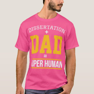 Camiseta Regalo del estudiante de doctorado de papá