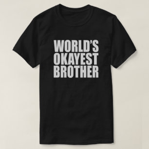CAMISETA REGALO DEL OKAYEST BROTHER DEL MUNDO