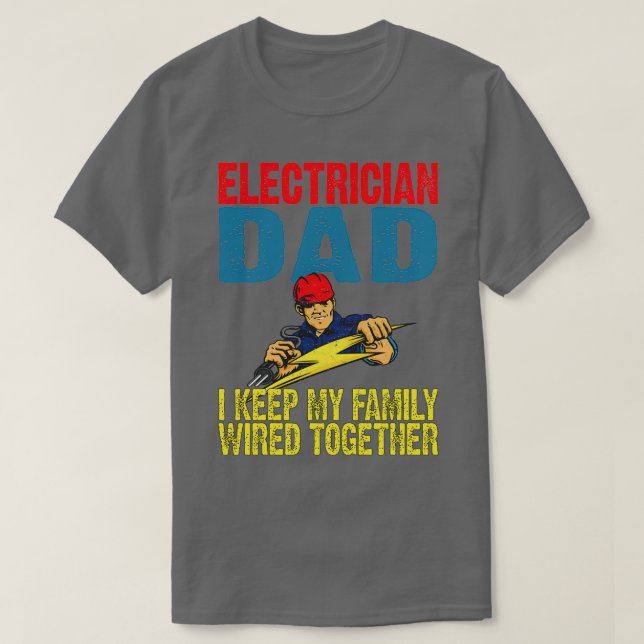 Camiseta Regalo del padre del electricista de papá eléctric (Diseño del anverso)