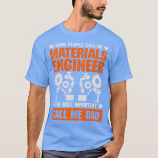 Camiseta Regalo del padre del ingeniero de materiales