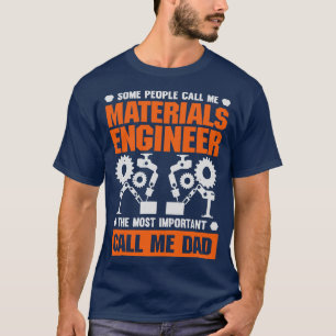 Camiseta Regalo del padre del ingeniero de materiales