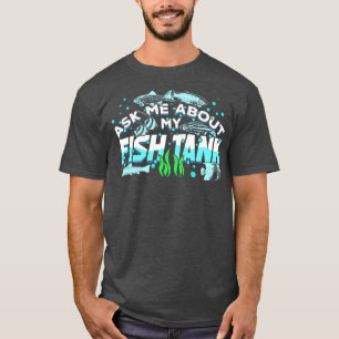Camiseta Regalo del pescador Aquarium Fish Tank Fishkeeper