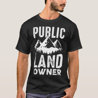 Camiseta Regalo del propietario de tierras públicas para ti
