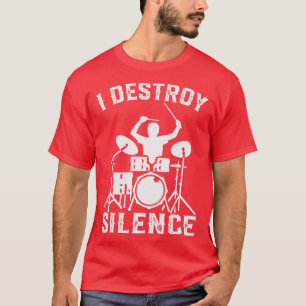 Camiseta Regalo divertido de baterista de I Destroy Silence