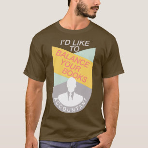 Camiseta Regalo divertido de contabilidad de balance contab