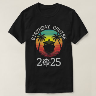 Camiseta Regalo divertido de crucero de cumpleaños 2025