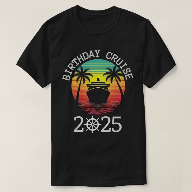 Camiseta Regalo divertido de crucero de cumpleaños 2025 (Diseño del anverso)