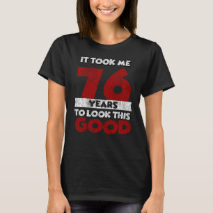 Camiseta Regalo Divertido de Cumpleaños 76 Años Antiguo